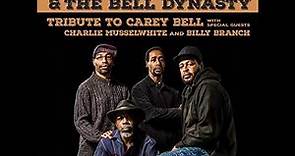 Lurrie Bell & The Bell Dynasty - Tribute To Carey Bell