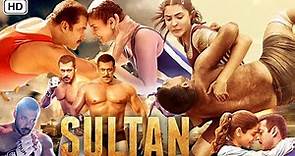Sultan Full Movie HD | Salman Khan | Anushka Sharma | Randeep Hooda ...