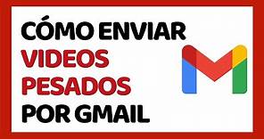 Cómo Enviar Vídeos por Gmail