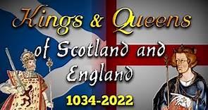 Kings & Queens of Scotland and England (1034-2022)
