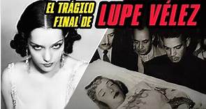 EL TRÁGICO FINAL DE LUPE VÉLEZ | Mexicana Actris de Hollywood