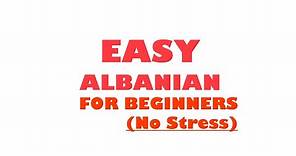 Introduction to Module I -- FREE, EASY ALBANIAN LESSONS for frustrated beginners