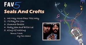 Seals and Crofts - Fav5 Hits