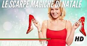 Le scarpe magiche di Natale | HD | Romantico | Film Completo in Italiano