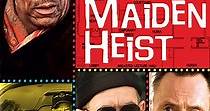 The Maiden Heist streaming: where to watch online?