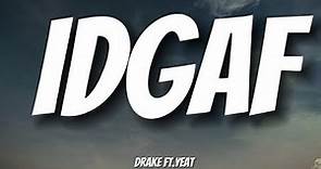 Drake, yeat - IDGAF (official lyrics video)