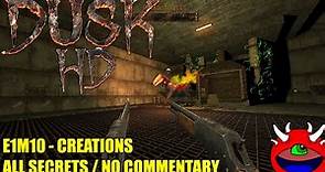 DUSK HD - E1M10 Creations - All Secrets No Commentary Gameplay