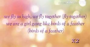 Chicken Girls Birds Of A Feather Lyrics *Full Song*
