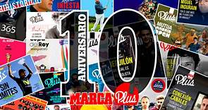 MARCA Plus, revista digital de MARCA, cumple 10 años este 2024