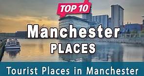 Top 10 Places to Visit in Manchester | England - English