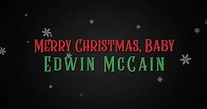 Edwin McCain - Merry Christmas, Baby (Lyric Video)