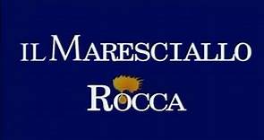 IL MARESCIALLO ROCCA 7 - Sigla Iniziale