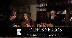 Olhos Negros - Tradicional Açoriano