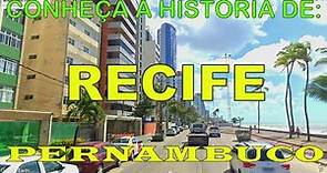 Recife, Capital de Pernambuco | Com a História da Cidade