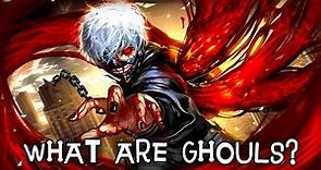 What are GHOULS? (Tokyo Ghoul) | Anime Explained