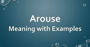 Arouse Meaning with Examples
