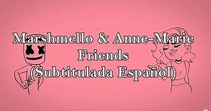 Marshmello & Anne-Marie - Friends (Subtitulada Español)