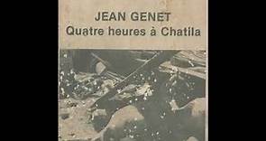 Jean Genet - Quatre heures à Chatila [Pharoah Chromium]