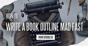 How to Write a Book Outline - (FAST)