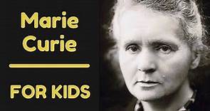 Marie Curie For Kids