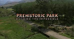 Prehistoric Park: Building the Impossible (The Making of)