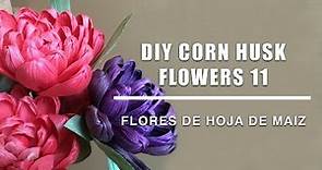como hacer flores de hoja de maiz 11/Corn husk dolls & flowers /hojas de totomoxtle