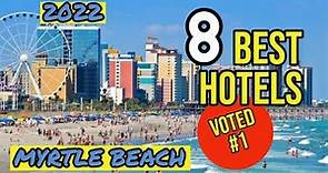 BEST 8 Hotels in MYRTLE BEACH - Ocean Blvd. Ranked BEST-IN-CLASS (VOTED #1) By Trip Savvy in 2022.