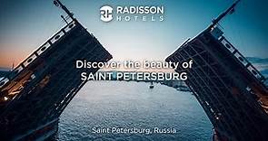 Visit Saint Petersburg in Russia with Radisson Hotels