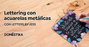 CURSO ONLINE: Lettering con acuarelas metálicas | Letters by Jess