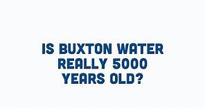 How do we know our water is 5000 years old? | Buxton Mineral Water