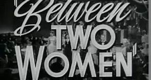 Between Two Women Trailer (1944)