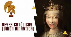 [UNIÃ“N DINÃSTICA] ðŸ‘‰ El reinado de los REYES CATÃ“LICOS