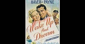 Wake Up and Dream - Full Movie - 1946