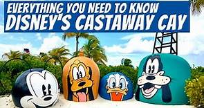 Everything You Need to Know About DISNEY’S CASTAWAY CAY!