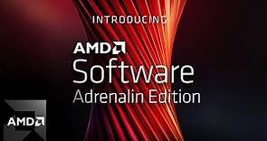 Introducing AMD Software: Adrenalin Edition