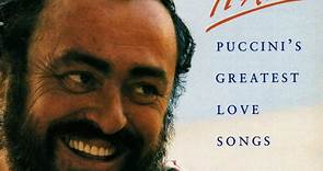 Luciano Pavarotti - Ti Amo - Puccini's Greatest Love Songs
