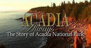 Acadia Always: The Story of Acadia National Park