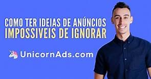 UNICORN ADS: Como ter ideias de Copy e Criativos para anúncios de alta ...