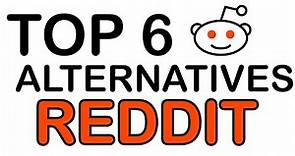 Top 6 Alternatives to Reddit!