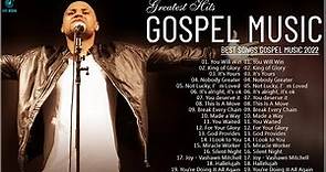 Gospel Music 2022 - Listen To Gospel Music 2022 - Best Gospel Songs ...