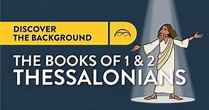 1 Thessalonians & 2 Thessalonians Historical Background
