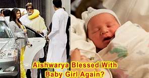 Aishwarya Rai Blessed With Baby Girl Again | Aishwarya Rai Second Baby Delivery