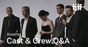 BREATHE Cast & Crew Q&A | TIFF 2017