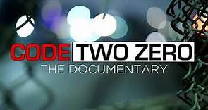 Code Two Zero | 'The Documentary' | Official Trailer
