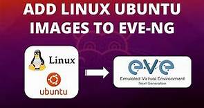 Upload and install UBUNTU (LINUX) inside EVE-NG (with English subtitles)