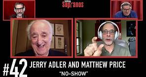 Talking Sopranos #42 w/Jerry Adler (Hesh) & Mathew Price (Production Sound Mixer) "No Show"
