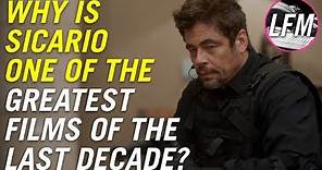 Why is Sicario one of the greatest films of the last decade?