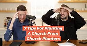 7 Tips For Planting A Church From Church Planters