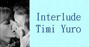 Timi Yuro Interlude + lyrics 電影歌曲 歌词 玉樓春曉