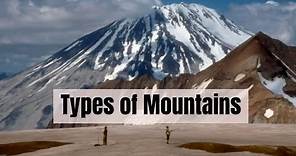 Types of mountains and how they are formed